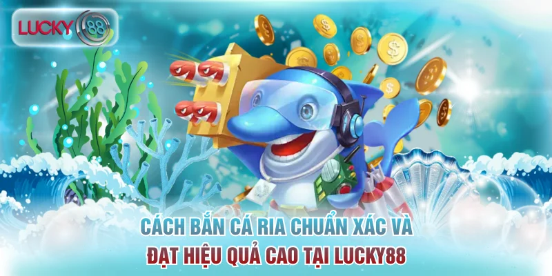 bắn cá ria