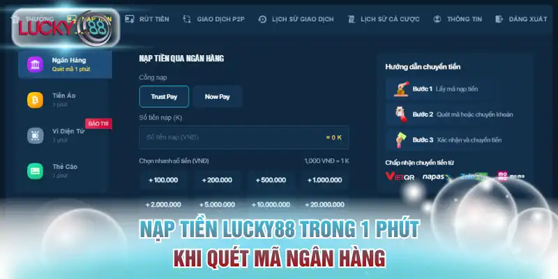 Nạp Tiền Lucky88 - Giao Dịch Siêu Tốc Chỉ Từ 1 Phút 1 Nạp tiền Lucky88 trong 1 phút khi quét mã ngân hàng